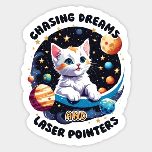 Chasing Dreams and Laser Pointers Sticker